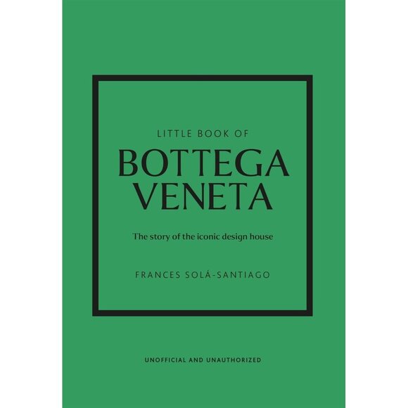 Little Book of Bottega Veneta: the Story of the Iconic Fashion House - Picture 1 of 11